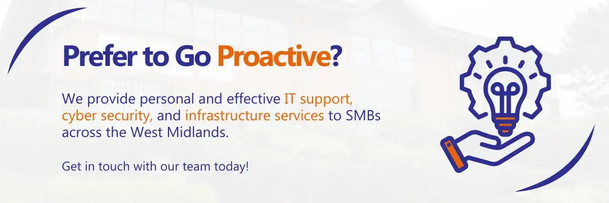 CTA 4 Every Birmingham Business Needs Proactive IT Support (Including Yours)